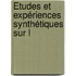 Études Et Expériences Synthétiques Sur L