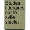 Études Littéraires Sur Le Xviie Siècle: door Antonin Fabre
