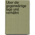 Über Die Gegenwärtige Lage Und Verhältni
