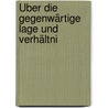 Über Die Gegenwärtige Lage Und Verhältni by Gottlieb Jakob Planck