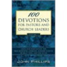 100 Devotions for Pastors and Church Leaders door Joan Phillips