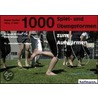 1000 Spiel- und Übungsformen zum Aufwärmen door Lisa Brugger