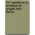 101 Questions & Answers On Angels And Devils