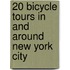 20 Bicycle Tours In And Around New York City