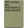 200 Crochet Tips, Techniques & Trade Secrets by Jan Eaton