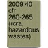 2009 40 Cfr 260-265 (Rcra, Hazardous Wastes)