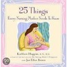 25 Things Every Nursing Mother Needs to Know by Kathleen Huggins