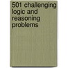 501 Challenging Logic and Reasoning Problems door Learningexpress