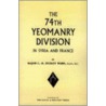 74th (Yeomanry) Division In Syria And France door Major C.H. Dudley Ward