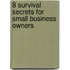 8 Survival Secrets for Small Business Owners