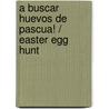 A Buscar Huevos de Pascua! / Easter Egg Hunt door Quinlan B. Lee