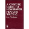 A Concise Guide To Newspaper Feature Writing door Edward Jay Friedlander