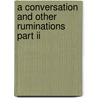 A Conversation And Other Ruminations Part Ii door Sr Rogers