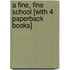 A Fine, Fine School [With 4 Paperback Books]