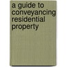 A Guide To Conveyancing Residential Property door Alan Stewart