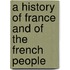 A History Of France And Of The French People
