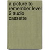 A Picture to Remember Level 2 Audio Cassette door Sarah Scott-Malden