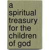 A Spiritual Treasury For The Children Of God door William Mason