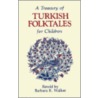 A Treasury Of Turkish Folktales For Children by Barbara K. Walker