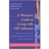 A Woman's Guide To Living With Hiv Infection by Robert T. Maupin