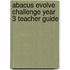 Abacus Evolve Challenge Year 3 Teacher Guide