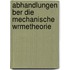 Abhandlungen Ber Die Mechanische Wrmetheorie