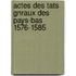 Actes Des Tats Gnraux Des Pays-Bas 1576-1585