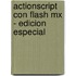 Actionscript Con Flash Mx - Edicion Especial