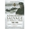 Admiralty Salvage in Peace and War 1906-2006 by Tony Booth