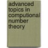 Advanced Topics in Computional Number Theory