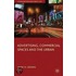 Advertising, Commercial Spaces And The Urban