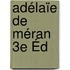 Adélaïe De Méran 3e Éd