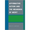 Affirmative Action and the Meanings of Merit door Bruce P. Lapenson