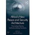 Africa's New Peace And Security Architecture
