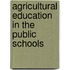 Agricultural Education In The Public Schools