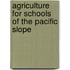 Agriculture for Schools of the Pacific Slope