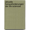 Aktuelle Herausforderungen der Life Sciences door Onbekend