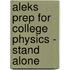 Aleks Prep for College Physics - Stand Alone