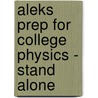 Aleks Prep for College Physics - Stand Alone by Aleks Corporation
