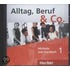Alltag, Beruf & Co. 1. Audio-cd Zum Kursbuch