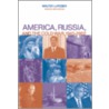 America, Russia, And The Cold War, 1945-2002 by Walter LaFeber