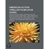 American Action Thriller Films (Study Guide) door Source Wikipedia