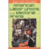 American Labor Unions In The Electoral Arena
