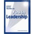 An Asset Builder's Guide To Youth Leadership