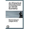 An Historical Introduction To Social Economy door Francis Stuart Chapin
