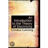 An Introduction To The Theory Of Electricity door Linnaeus Cumming