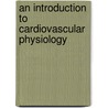 An Introduction to Cardiovascular Physiology door Rodney J. Levick