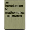 An Introduction to Mathematics - Illustrated door Alfred North Whitehead