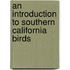 An Introduction to Southern California Birds