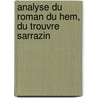 Analyse Du Roman Du Hem, Du Trouvre Sarrazin by Achille Peign-Delacourt